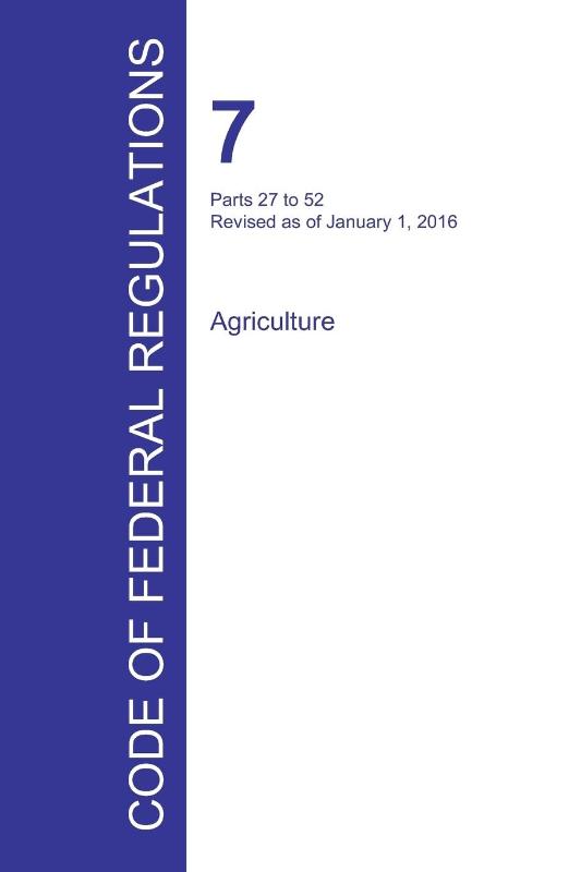 Code of Federal Regulations Title 7, Volume 2, January 1, 2016