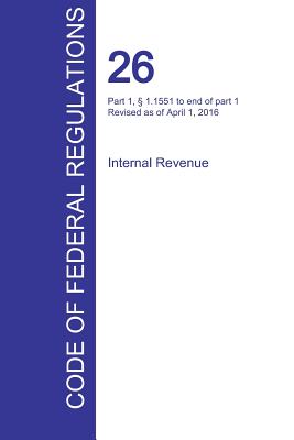 CFR 26, Part 1, 1.1551 to end of part 1, Internal Revenue, April 01, 2016 (Volume 15 of 22)