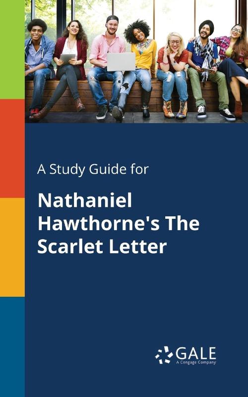 A Study Guide for Nathaniel Hawthorne's The Scarlet Letter
