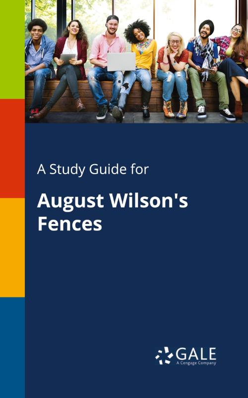 A Study Guide for August Wilson's Fences