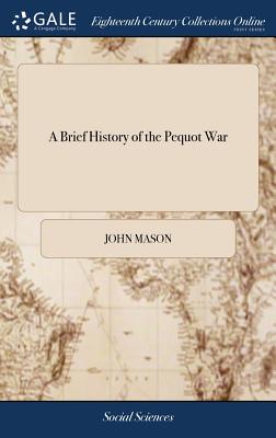 A Brief History of the Pequot War