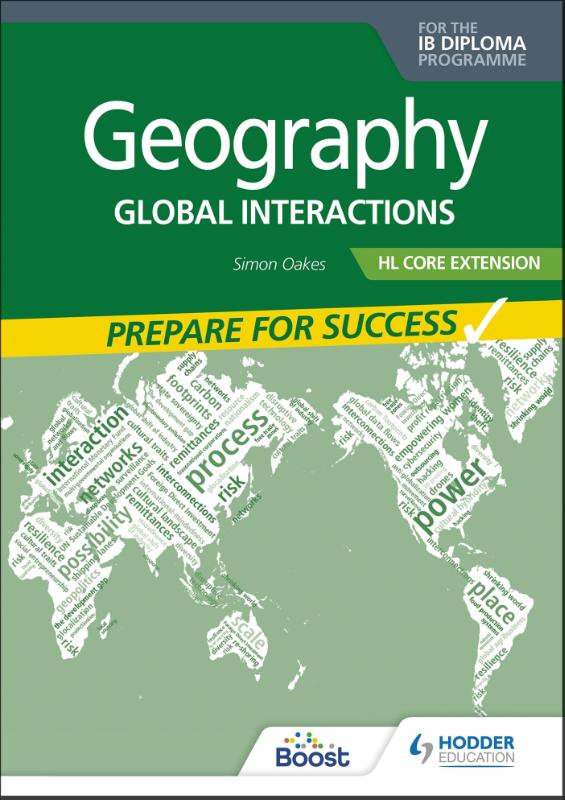 Geography for the IB Diploma HL Core Extension: Prepare for Success