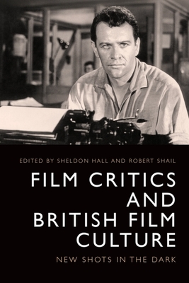Film Critics and British Film Culture