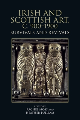 Irish and Scottish Art, c. 900-1900