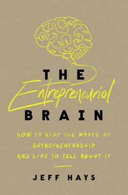The Entrepreneurial Brain