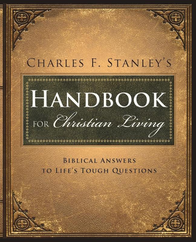 Charles Stanley's Handbook for Christian Living
