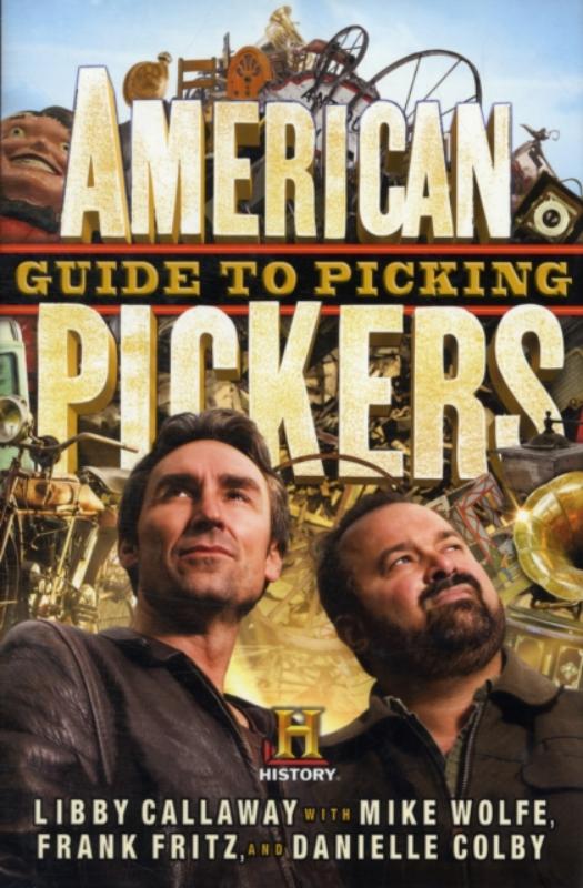 American Pickers Guide To Picking