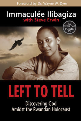 Ilibagiza, I: Left to Tell