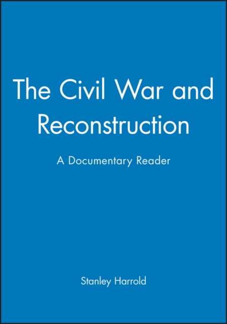 The Civil War and Reconstruction