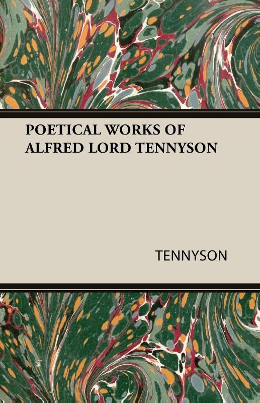 Poetical Works of Alfred Lord Tennyson