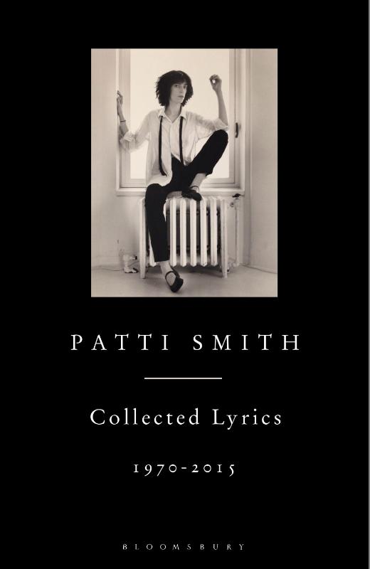 Patti Smith Collected Lyrics, 1970–2015