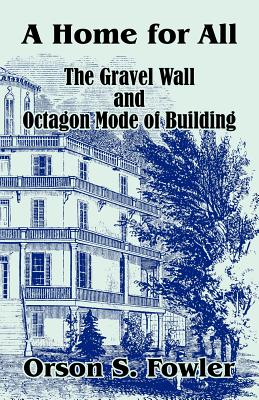 A Home for All The Gravel Wall and Octagon Mode of Building