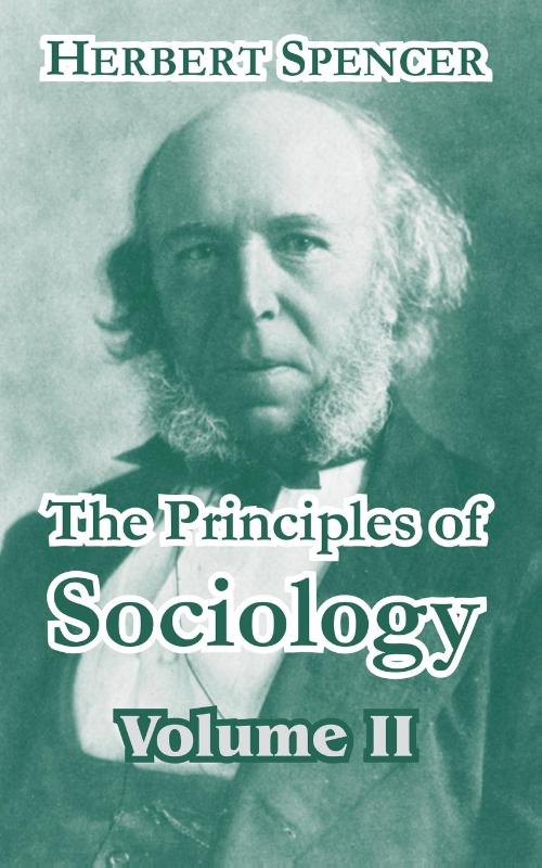 The Principles of Sociology, Volume II
