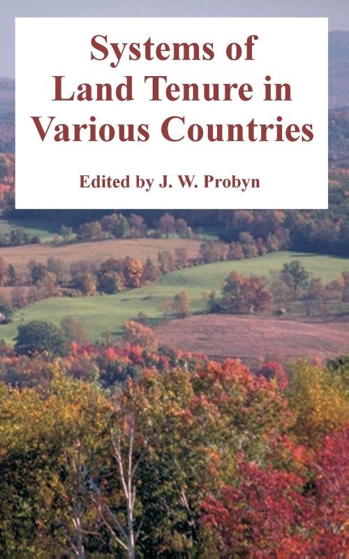 Systems of Land Tenure in Various Countries