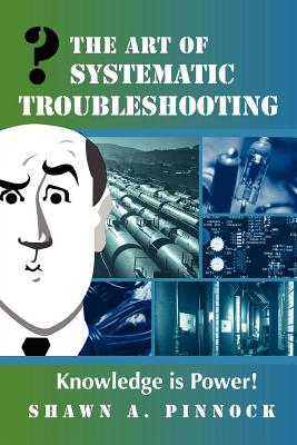 The Art of Systematic Troubleshooting