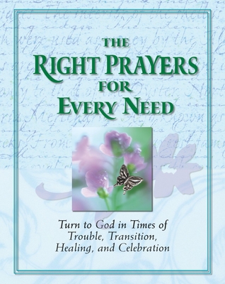 The Right Prayers for Every Need (Deluxe Prayer Book)