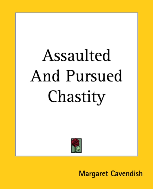 Assaulted And Pursued Chastity