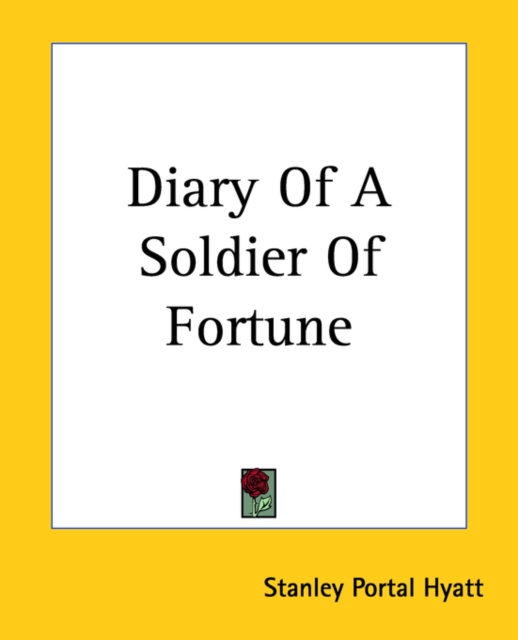 Diary Of A Soldier Of Fortune