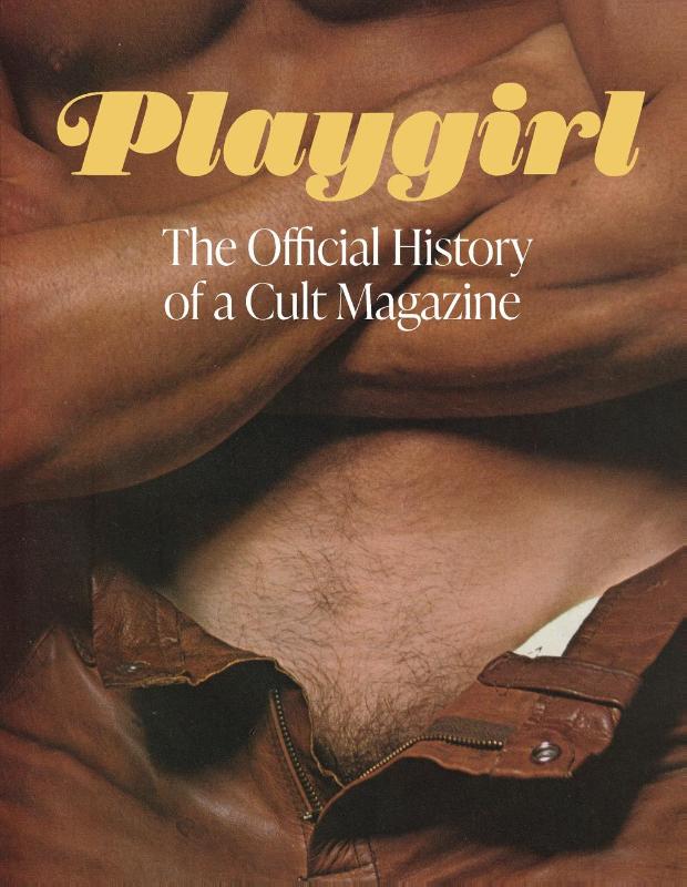 Playgirl: The Official History of a Cult Magazine
