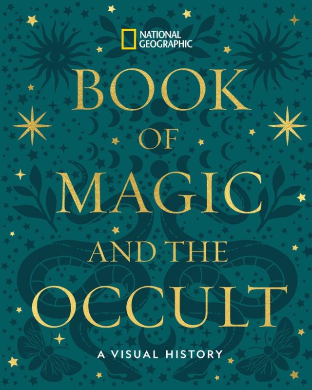 National Geographic Book of Magic and the Occult
