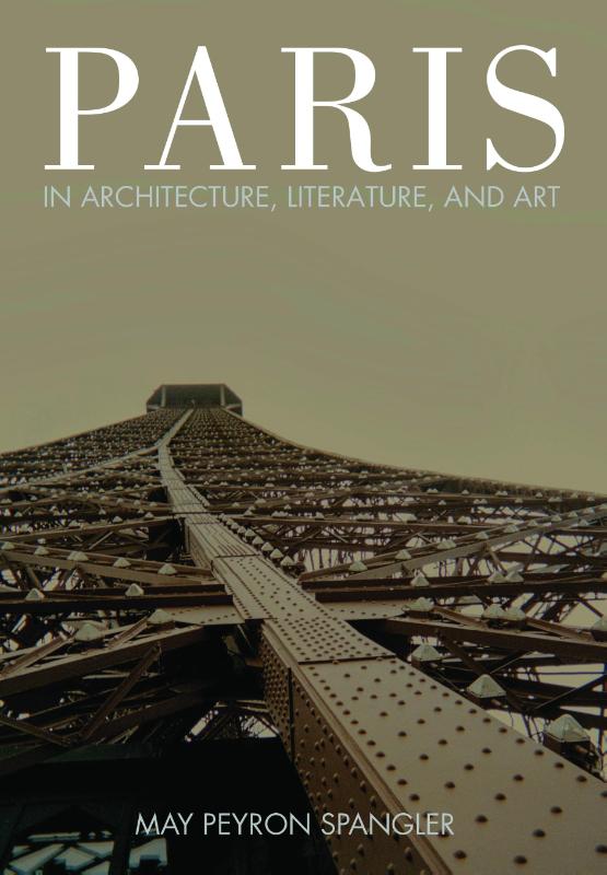 Paris in Architecture, Literature, and Art