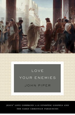 LOVE YOUR ENEMIES (A HIST OF T