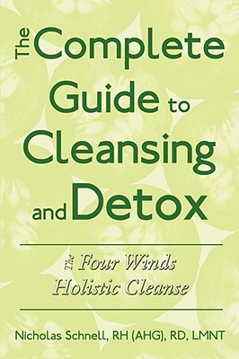 The Complete Guide To Cleansing And Detox