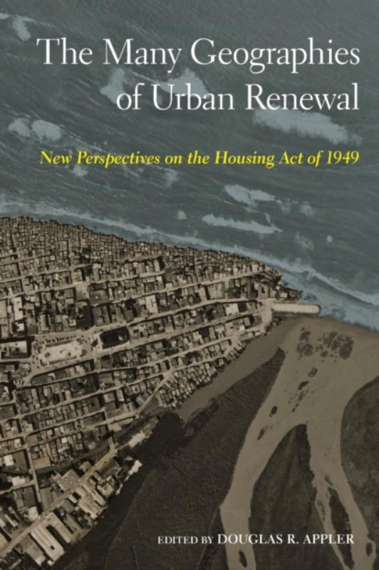 The Many Geographies of Urban Renewal