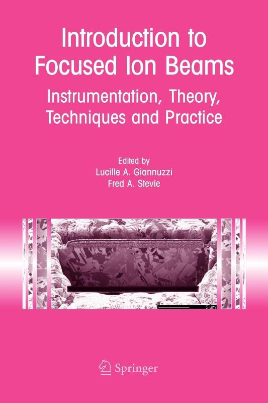 Introduction to Focused Ion Beams