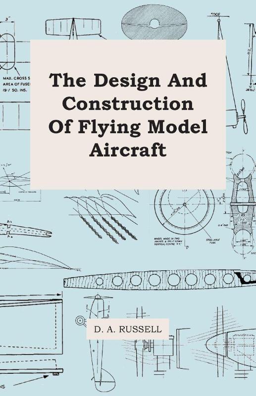 The Design And Construction Of Flying Model Aircraft