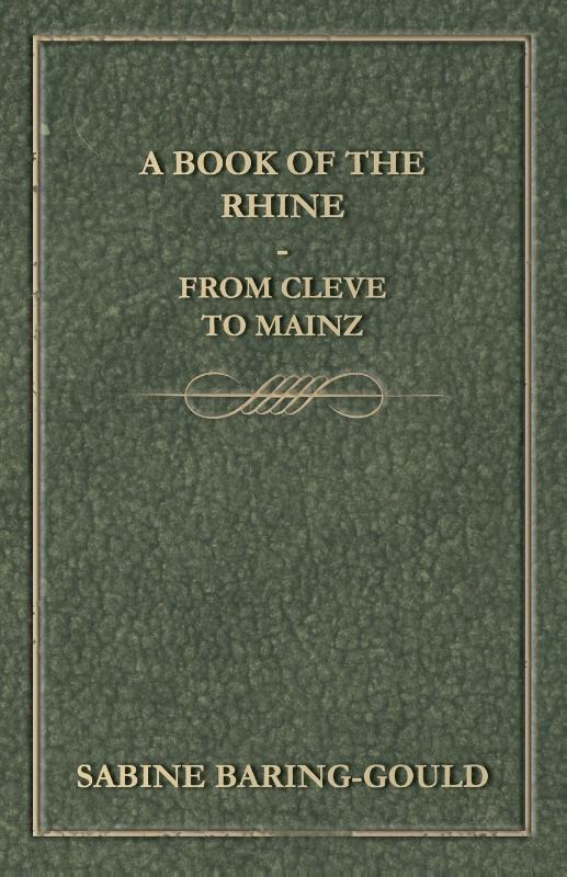 A Book Of The Rhine - From Cleve To Mainz