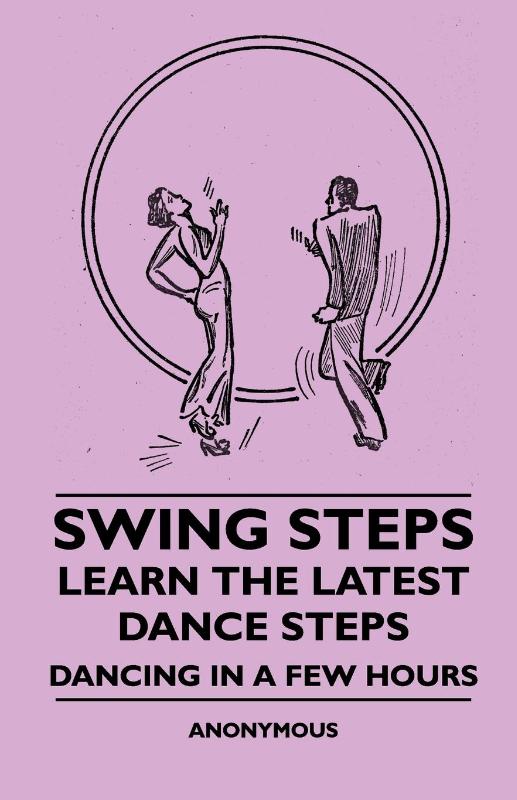 Swing Steps - Learn the Latest Dance Steps - Dancing in a Few Hours