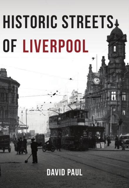 Historic Streets of Liverpool