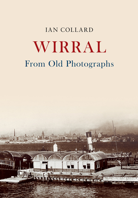 Wirral From Old Photographs