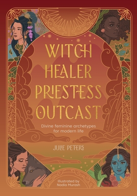 Witch, Healer, Priestess, Outcast