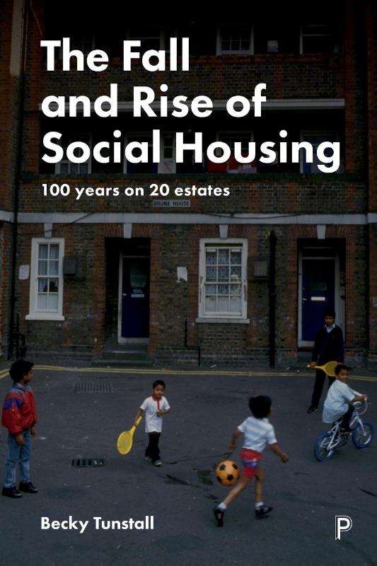 The Fall and Rise of Social Housing