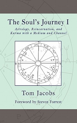 The Soul's Journey I: Astrology, Reincarnation, and Karma with a Medium and Channel