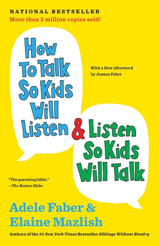 How to Talk So Kids Will Listen & Listen So Kids Will Talk