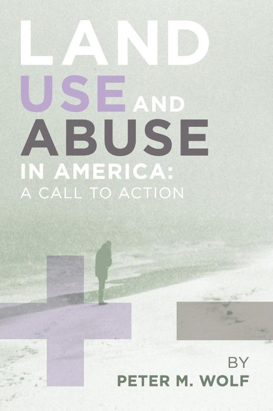 Land Use and Abuse in America