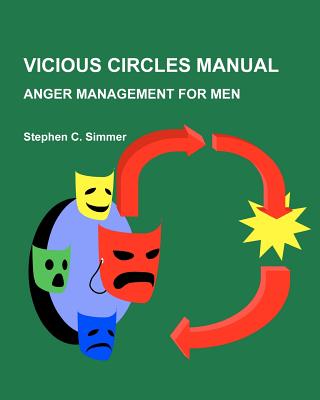 Vicious Circles Manual: Anger Management for Men