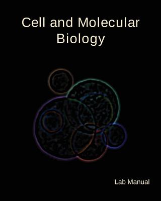Cell and Molecular Biology Lab Manual