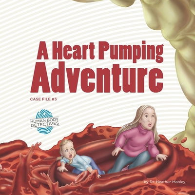 A Heart Pumping Adventure