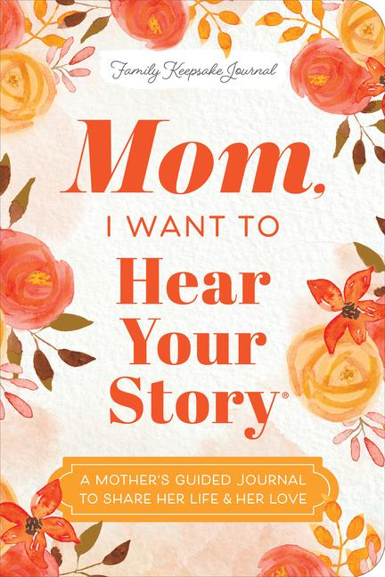 Mason, J: Mom, I Want to Hear Your Story (Expanded Edition)