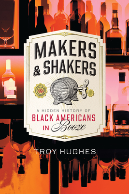 Makers & Shakers: A Hidden History of Black Americans in Booze