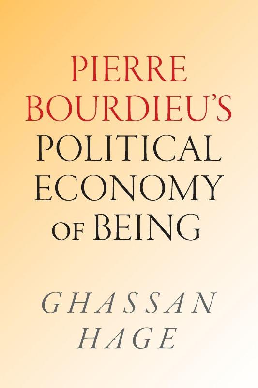 Pierre Bourdieu's Political Economy of Being