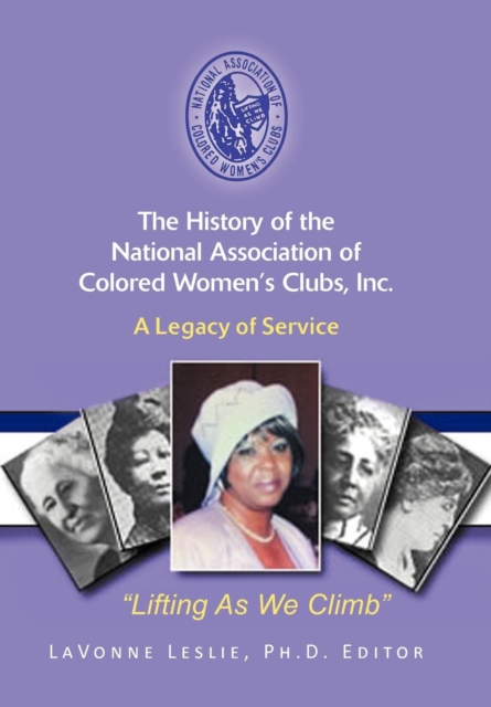 The History of the National Association of Colored Women's Clubs, Inc.