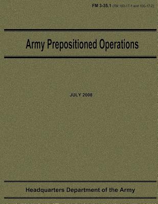 Army Prepositioned Operations (FM 3-35.1)