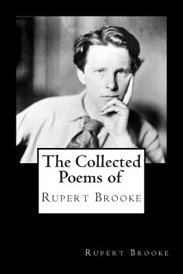 The Collected Poems of Rupert Brooke
