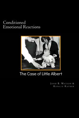 Conditioned Emotional Reactions: : The Case of Little Albert