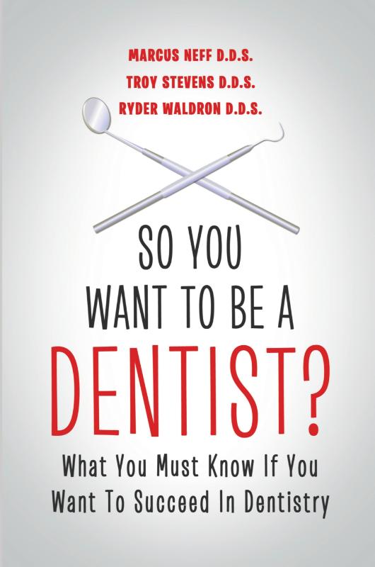 So You Want to Be a Dentist?